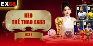 Kèo Thể Thao EX88 | Cập Nhật 24 Giờ Với 99 Tỷ Lệ Đỉnh Cao